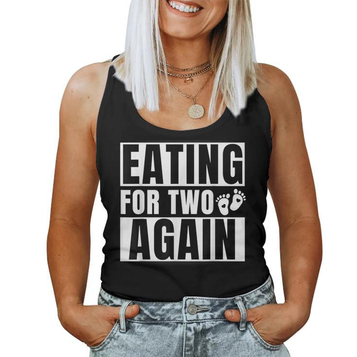 Eating For Two Again 2Nd Pregnancy Announcement Mom Baby Women Tank Top