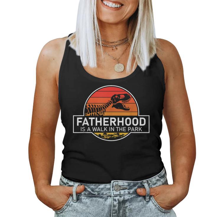 Fatherhood Is A Walk In The Park Jokes Sarcastic Women Tank Top