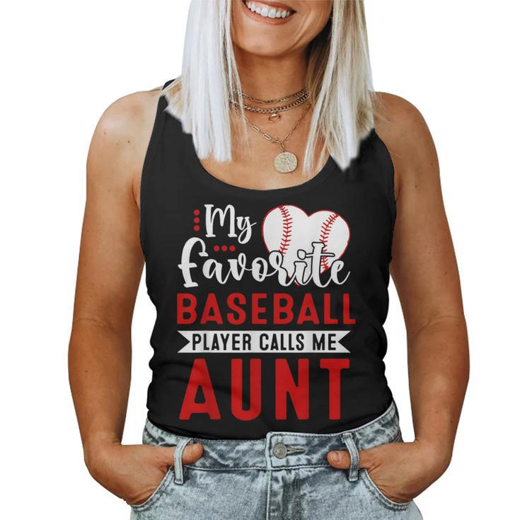 My Favorite Baseball Player Calls Me Aunt Women Tank Top