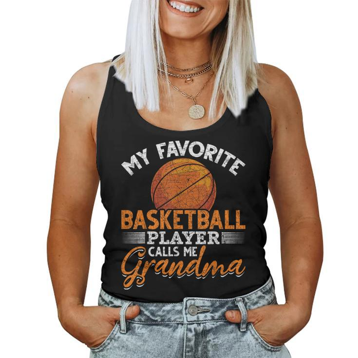 My Favorite Basketball Player Calls Me Grandma Basketball Women Tank Top