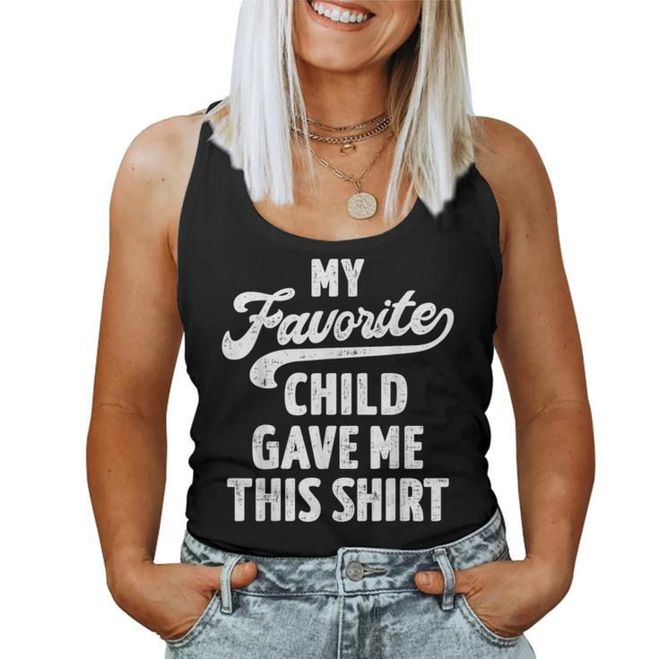 Favorite Child Gave For Mom From Son Or Daughter Women Tank Top
