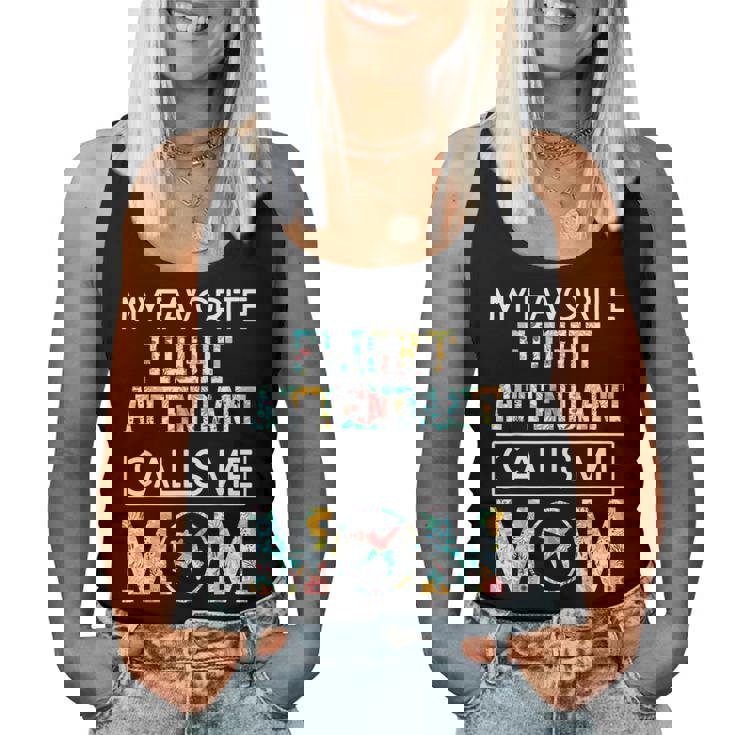 My Favorite Flight Attendant Calls Me Mom Proud-Mother's Day Women Tank Top