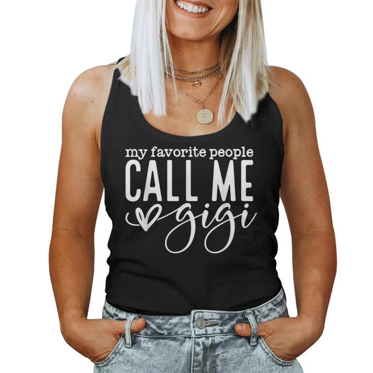 My Favorite People Call Me Gigi Mother's Day Women Tank Top