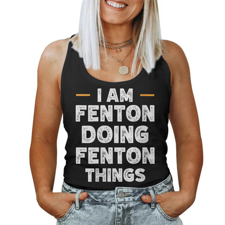 I Am Fenton Doing Fenton Things Custom Name Women Tank Top