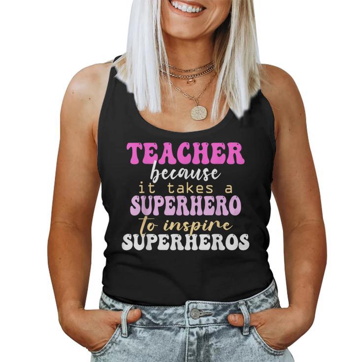 First Day School Superhero Inspire Super Heros Teacher Women Women Tank Top