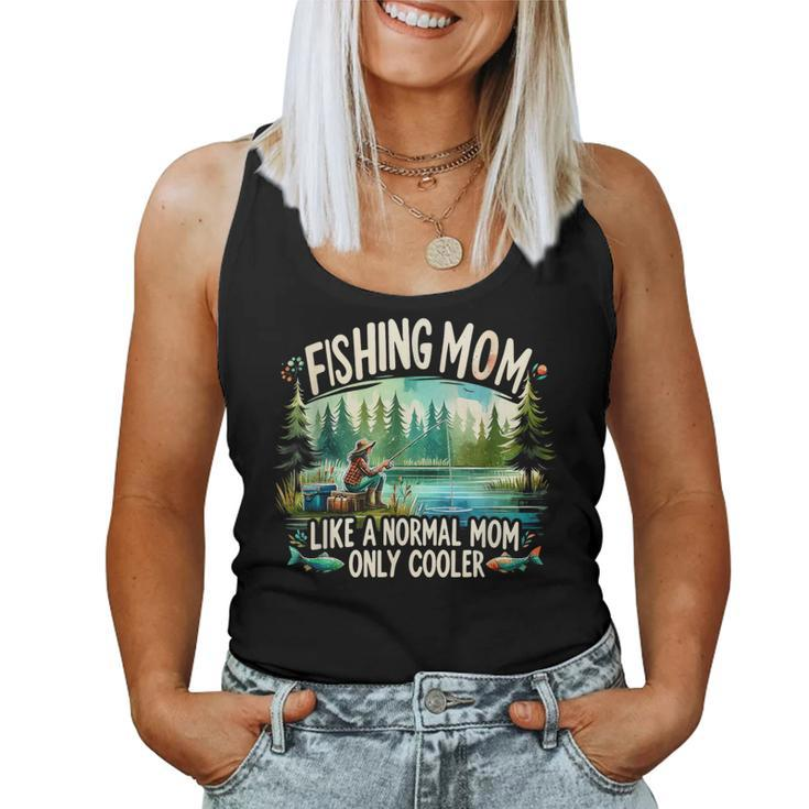 Fishing Mom Like A Normal Mom Only Cooler Fisherman Mom Women Tank Top