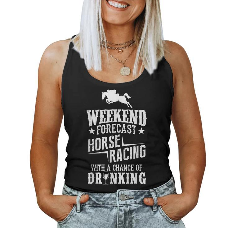 Weekend Forecast Horse Racing Chance Of Drinking Women Tank Top