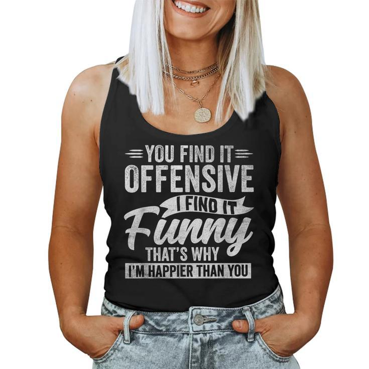 Adult Humor Sarcastic Offensive Happy Feeling Quote Women Tank Top