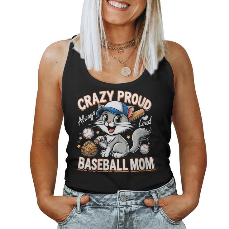 Baseball Cat Mom Crazy Proud Always Loud Baseball Mom Women Tank Top