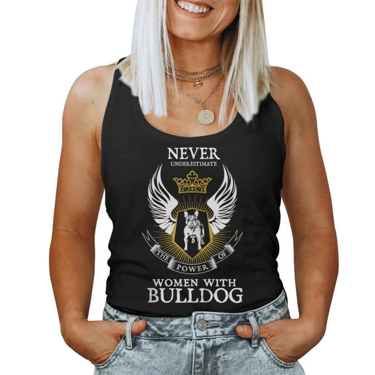 Bull-Dog Owner Dog Lover Mom Never-Underestimate Women Tank Top