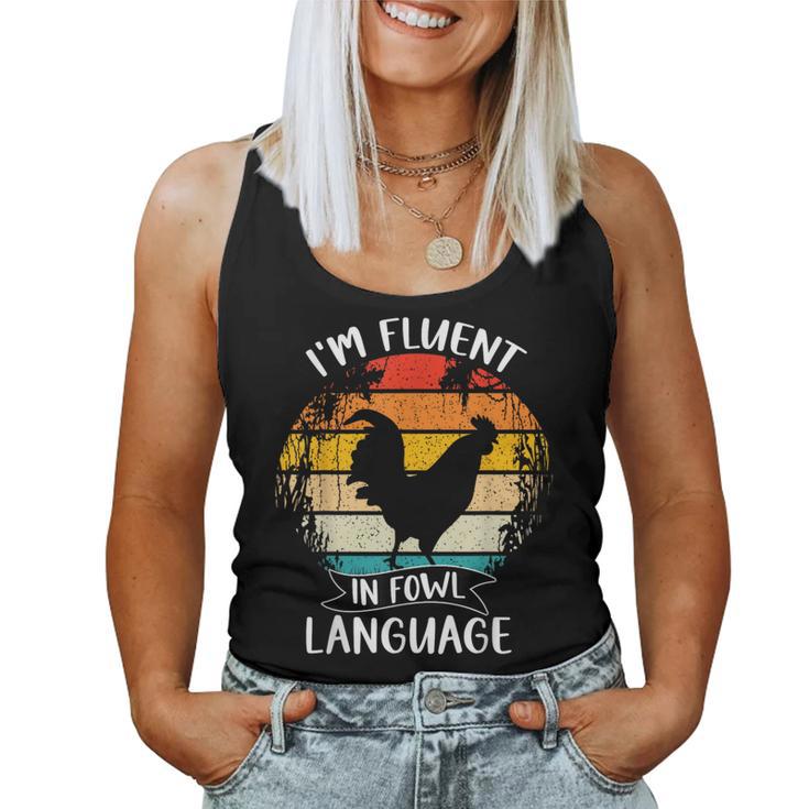 Chicken Retro Vintage I’M Fluent In Fowl Language Women Tank Top