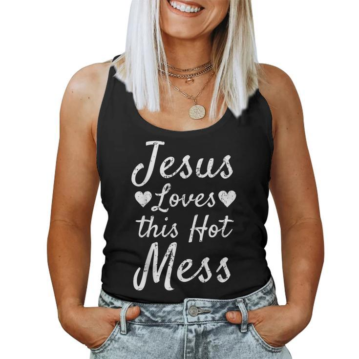 Christian For Jesus Loves This Hot Mess Women Tank Top