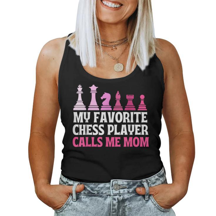 My Favorite Chess Player Calls Me Mom Chess Women Tank Top