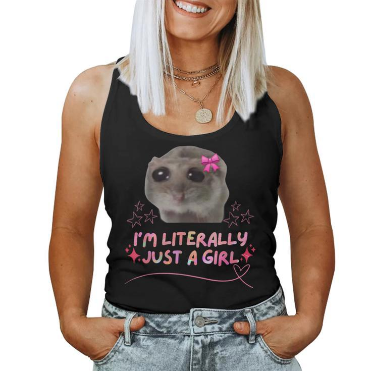 I'm Literally Just A Girl Sad Hamster Meme Women Tank Top