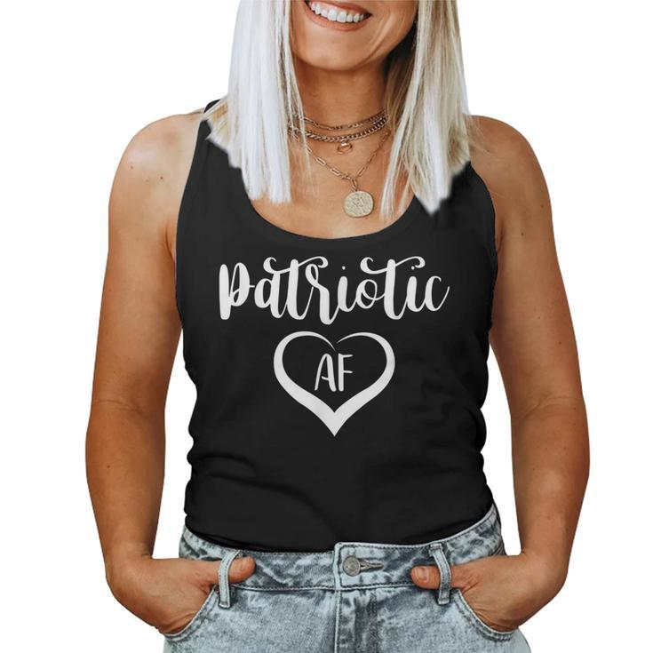 Patriotic Af 4Th Of July For Women Women Tank Top