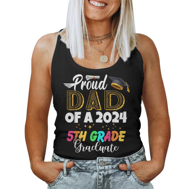 Proud Dad Of A Class Of 2024 5Th Grade Graduate Women Tank Top