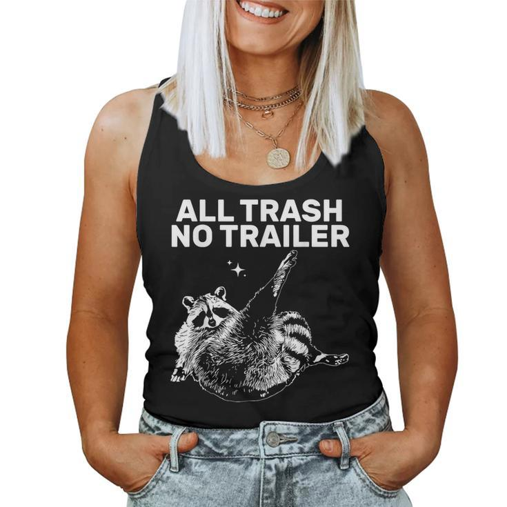 Sarcastic Raccoon All Trash No Trailer For Women Women Tank Top