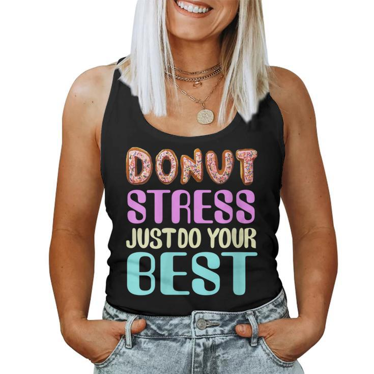 Test Day Teacher Donut Stress Just Do Your Best Women Tank Top