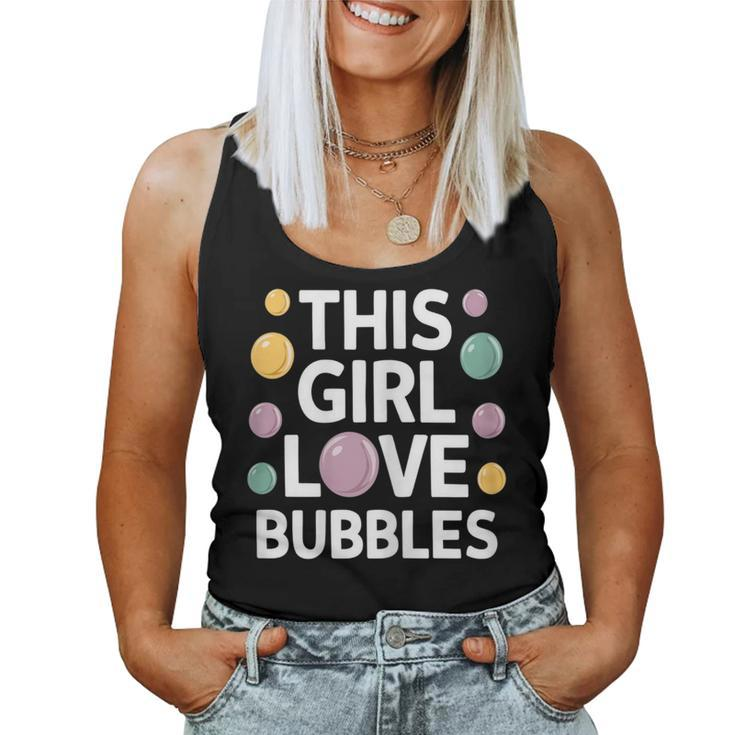 This Girl Love Bubbles Bubble Soap Birthday Women Tank Top
