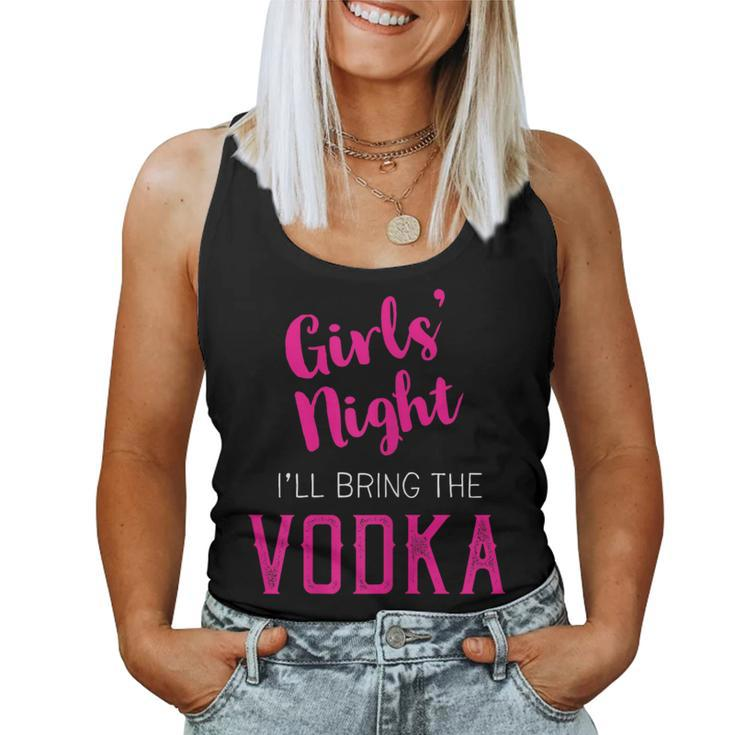 Girls Night Out I'll Bring The Vodka Women Tank Top