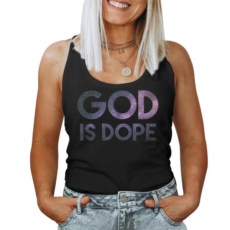 God Is Dope Christian Space Galaxy Faith Easter 2023 Women Tank Top