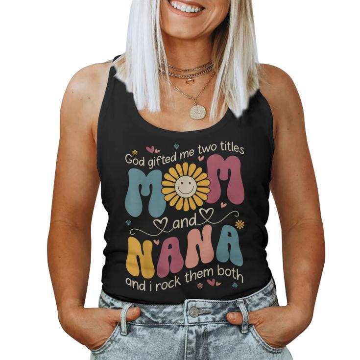 Goded Me Two Titles Mom Nana Hippie Groovy Women Tank Top