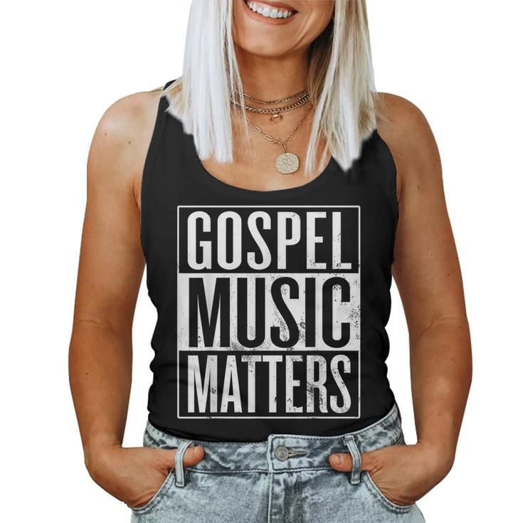 Gospel Music Matters Christian Gospel Musician Women Tank Top