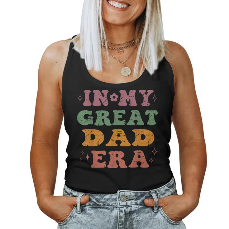 Groovy In My Cool Dad Era Great Daddy Era Fathers Day Women Tank Top