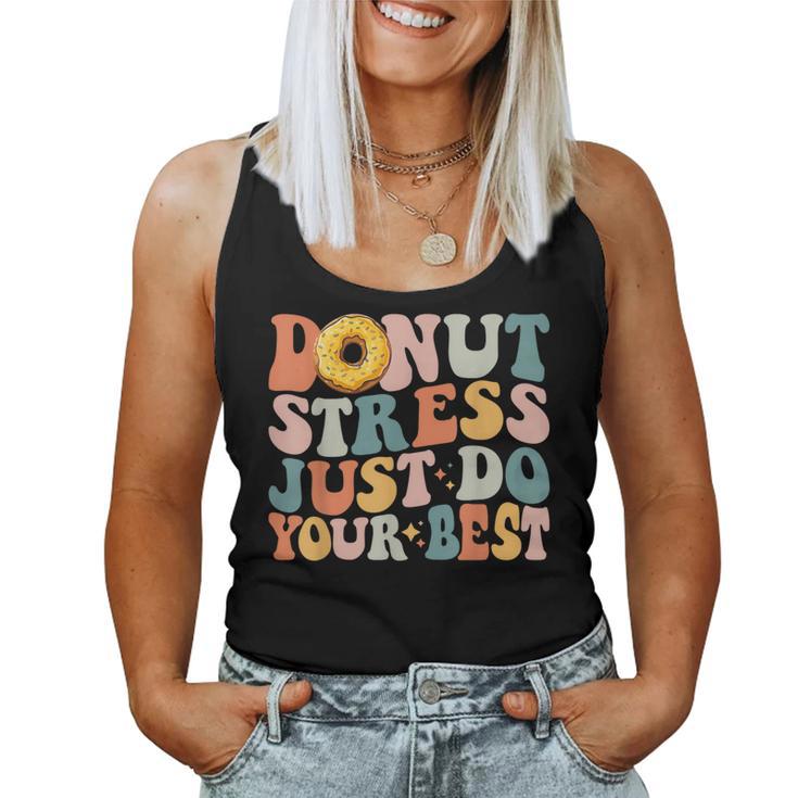 Groovy Donut Stress Just Do Your Best Teachers Testing Day Women Tank Top