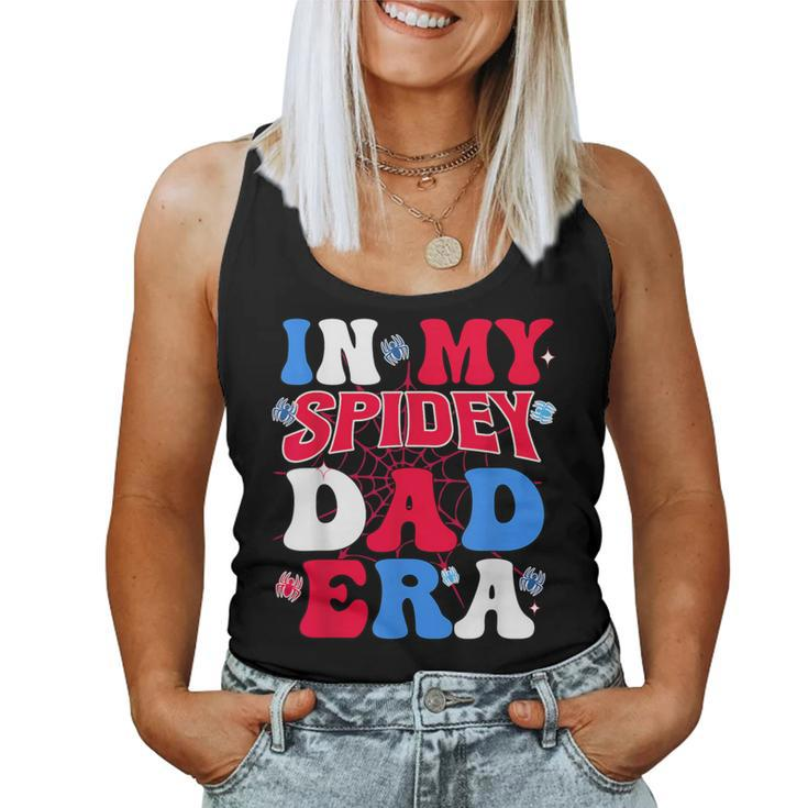 Groovy Mama And Daddy Spidey Dad In My Dad Era Father Women Tank Top