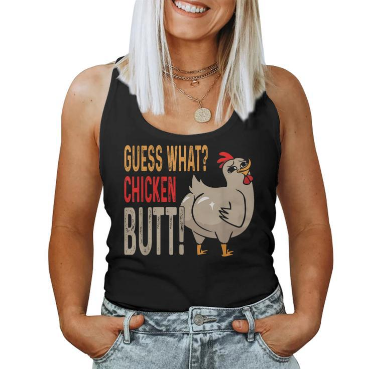 Guess What Chicken Butt Dad Siblings Friends Humor Women Tank Top