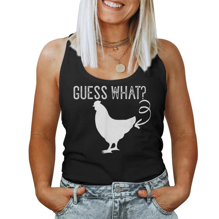 Guess What Chicken Butt Chicken Butt Joke Women Tank Top