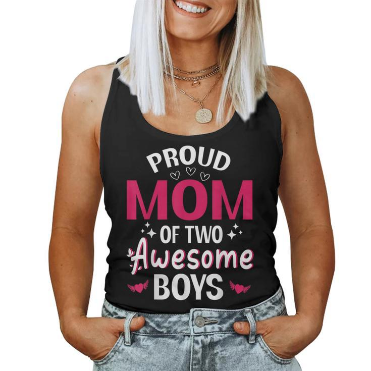 Happy Mother Day Mommy Proud Mom Of Two Awesome Boys Son Women Tank Top