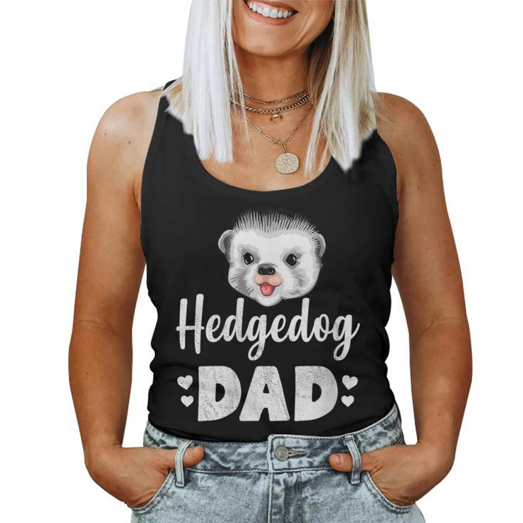Hedgehog Dad Hedgehog Humor Women Tank Top