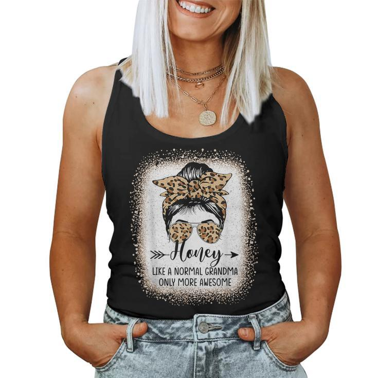 Honey Like A Normal Grandma Only More Awesome Messy Bun Women Tank Top