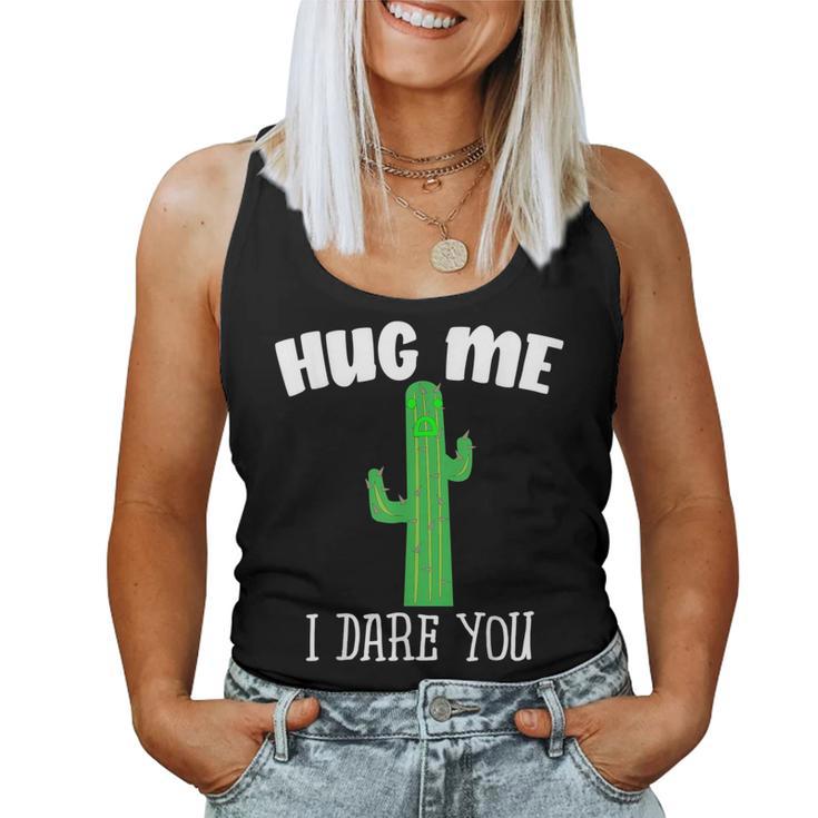 Hug Me I Dare You Cute Cactus Not A Hugger Women Tank Top