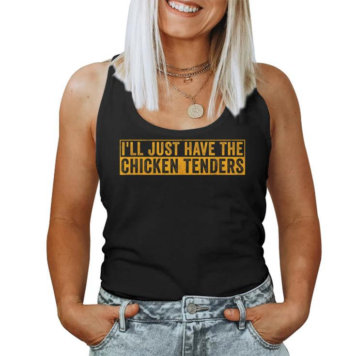 I'll Just Have The Chicken Tenders Retro Women Tank Top