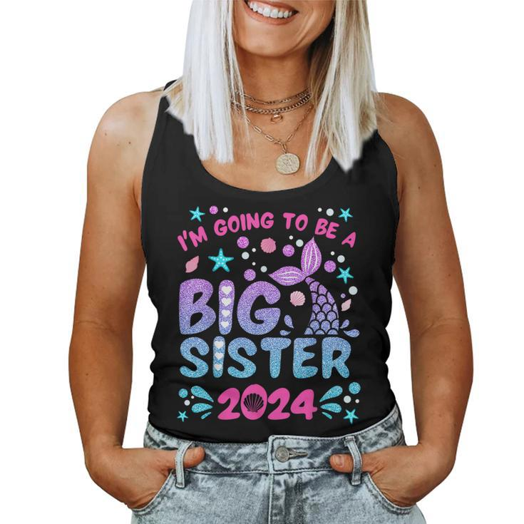 I'm Going To Be Big Sister 2024 For Pregnancy Announcement Women Tank Top