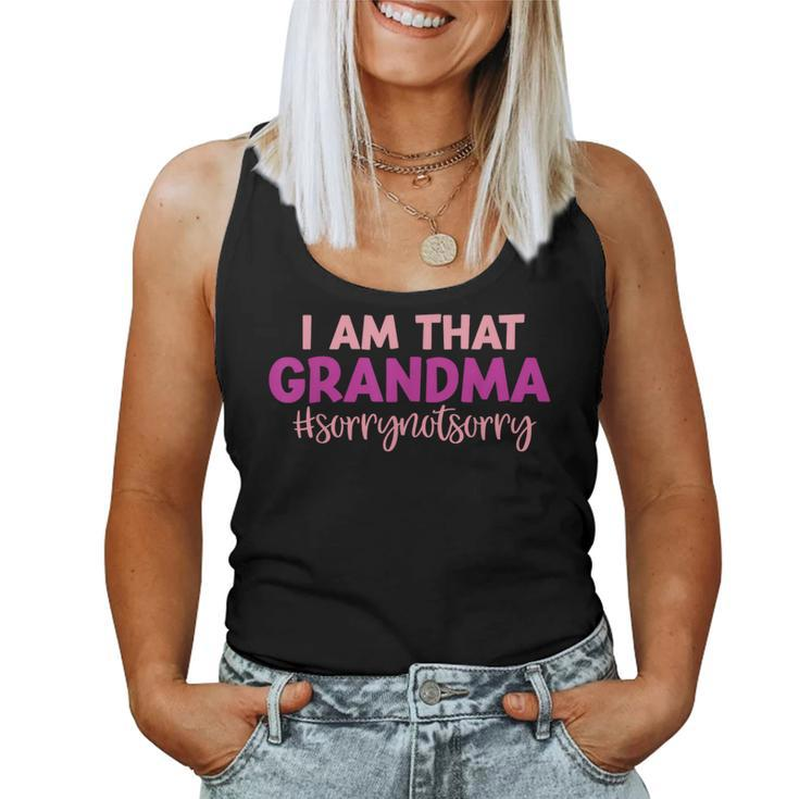 I’M That Grandma Sorry Not Sorry Mother's Day Saying Women Tank Top
