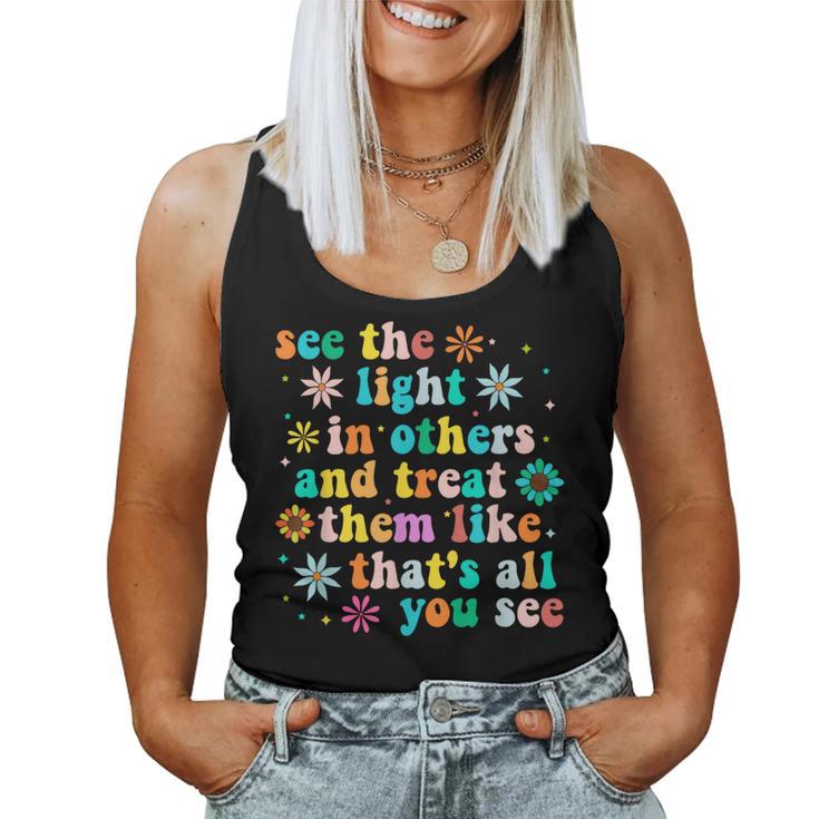 Inspirational For Positive Message See Light In Others Women Tank Top