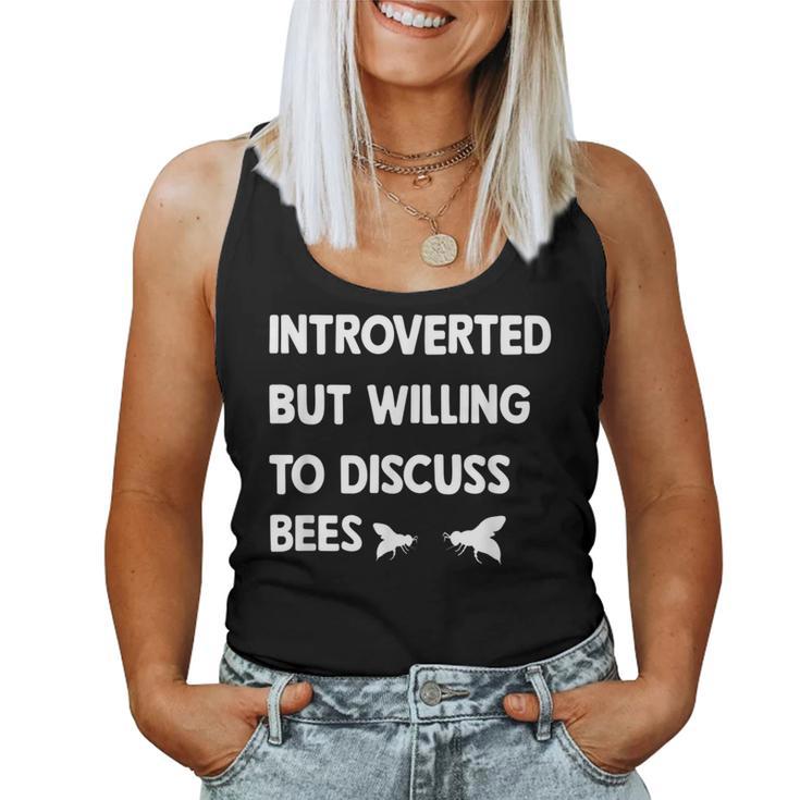 Introverted But Willing To Discuss Bees Beekeeping Women Tank Top