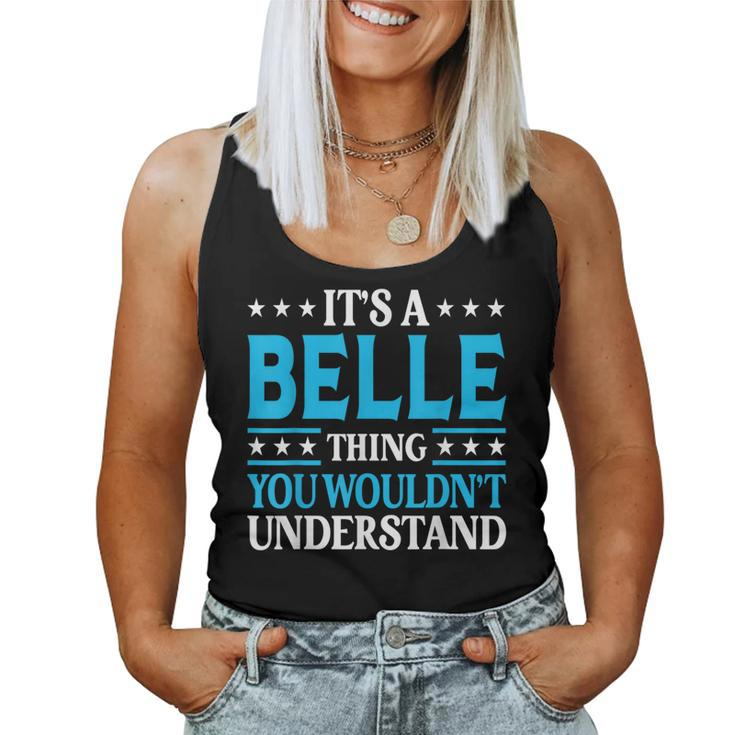 It's A Belle Thing Wouldn't Understand Girl Name Belle Women Tank Top