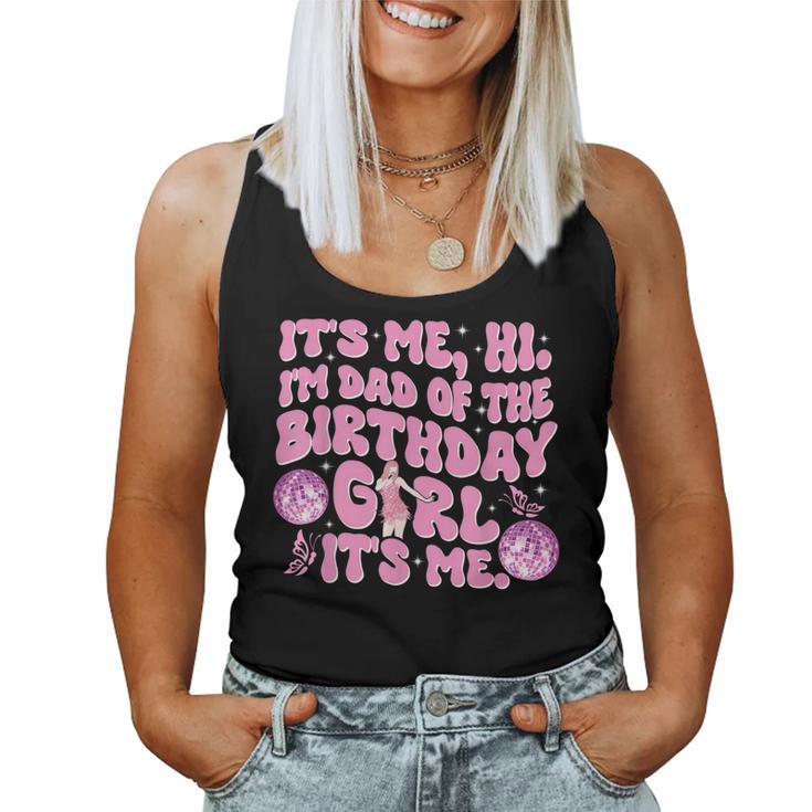 Its Me Hi Im Dad And Mom Birthday Girl Music Family Matching Women Tank Top