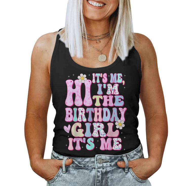 It's Me Hi I'm The Birthday Girl It's Me Birthday Party Women Tank Top