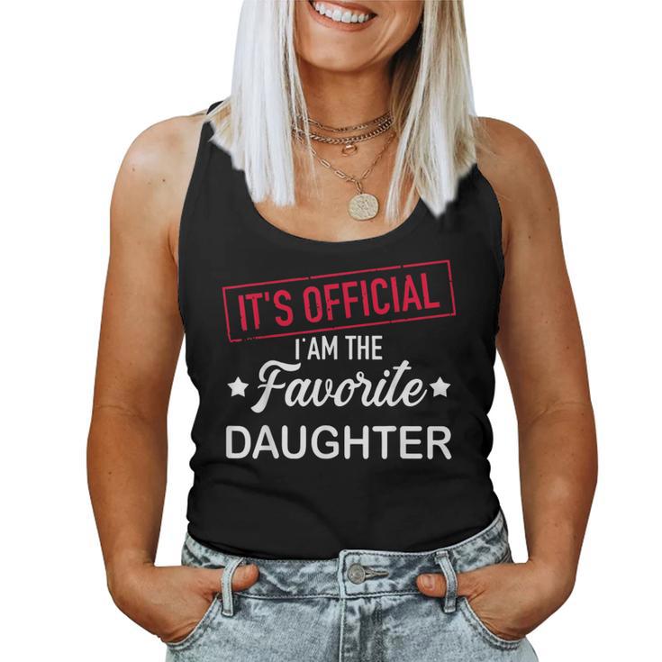 It's Official I Am The Favorite Daughter Women Tank Top