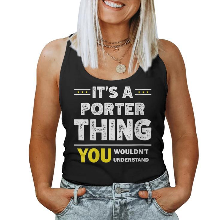 It's A Porter Thing You Wouldn't Understand Family Name Women Tank Top