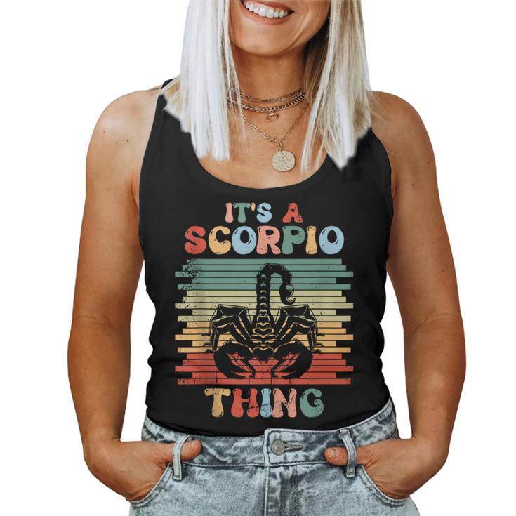 It's A Scorpio Thing Astrology Scorpio Zodiac Dad Women Women Tank Top