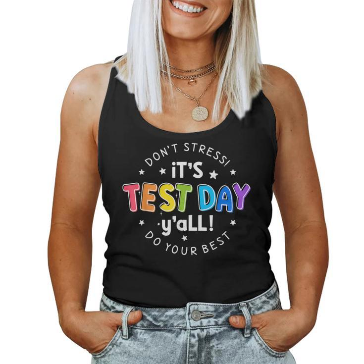 Its Test Day Y'all Don't Stress Do Your Best Testing Teacher Women Tank Top