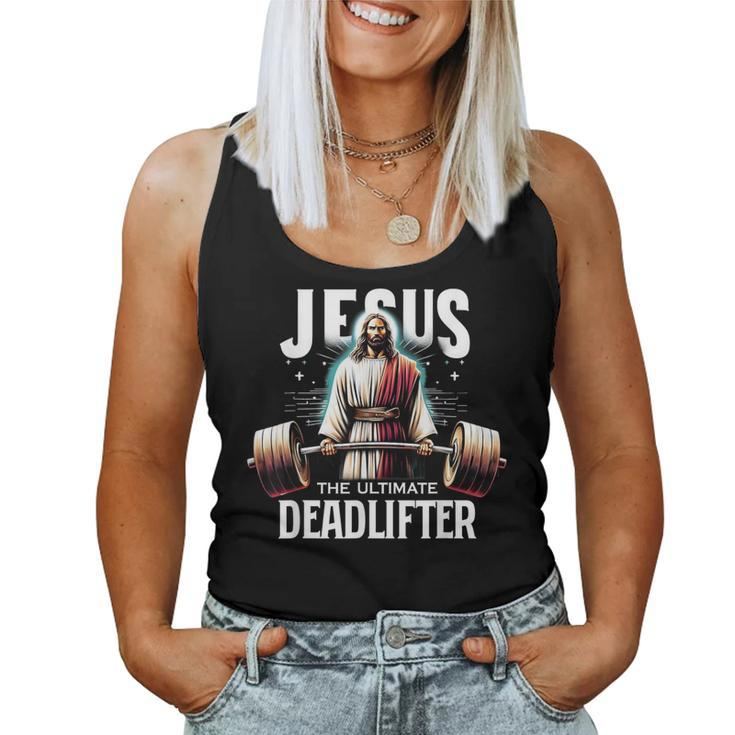 Jesus The Ultimate Deadlifter Christian Jesus Deadlift Women Tank Top