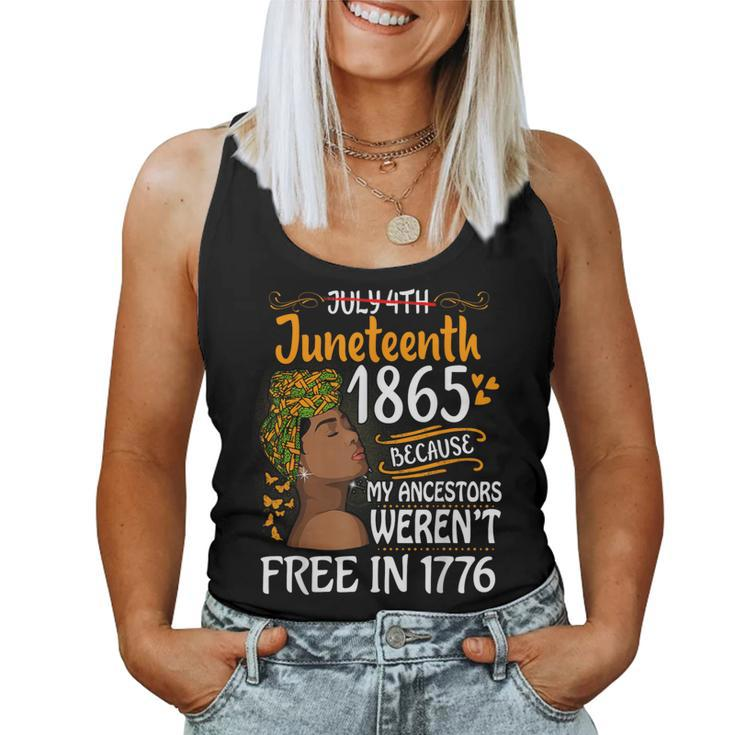 Junenth Black Because My Ancestor Weren't Free 1776 Women Tank Top